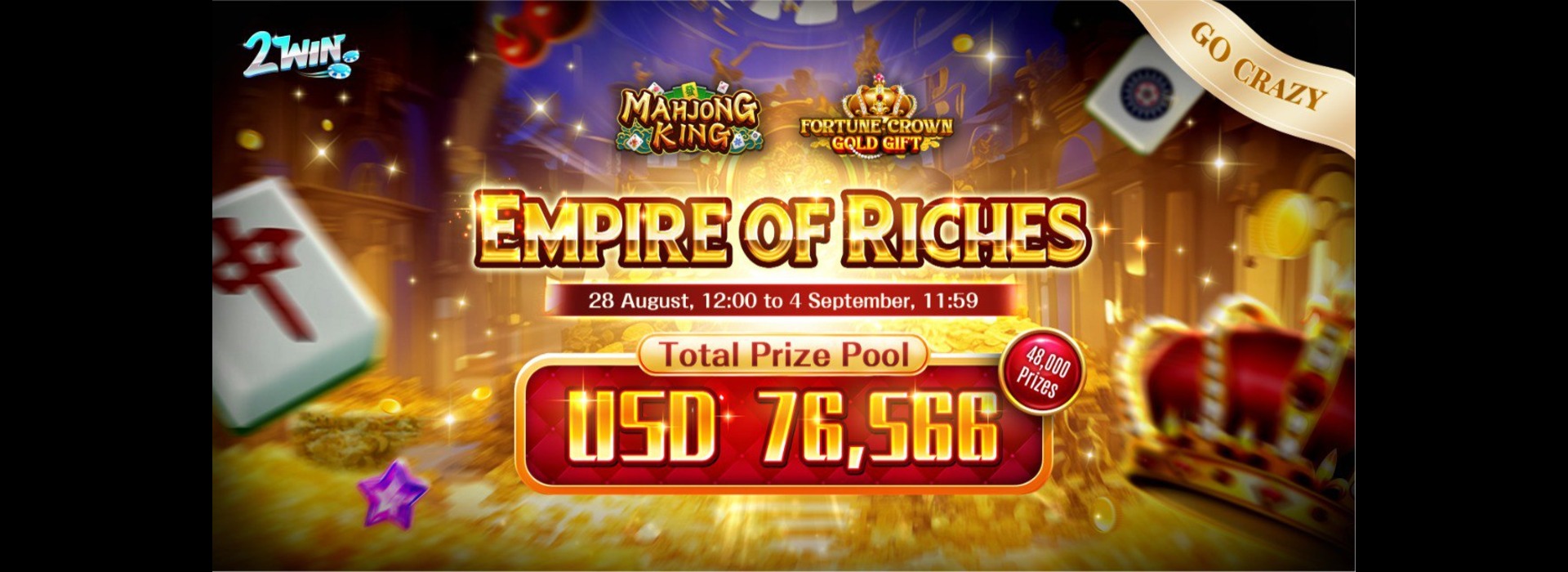 Empire of Riches : 2Win Go-Crazy Competition